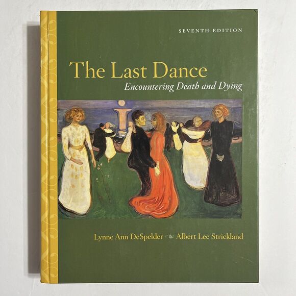 The Last Dance Encountering Death and Dying Hardcover Textbook - Picture 1 of 8